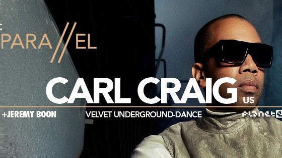 PARA//EL presents CARL CRAIG (US) with JEREMY BOON